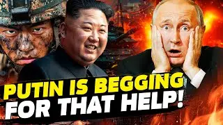THE TRUE REASON, WHY PUTIN IS DESPERATE TO GET HELP FROM NORTH KOREA