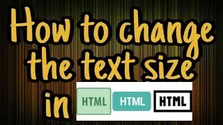 How to change size of text in HTML