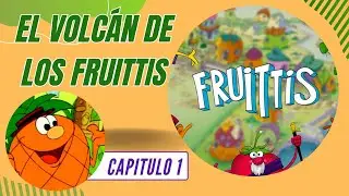LOS FRUITTIS 🍌 El volcán de Los Fruittis 🍍 CAPITULO 1 Español Completo HD