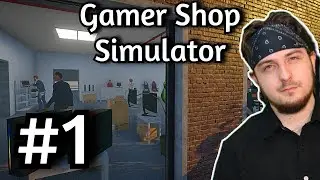 Opening My Own Game Shop! -#1 - Gamer Shop Simulator