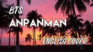 BTS (방탄소년단) - 'Anpanman' [ENGLISH COVER by TabbyCat]