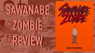 Sawanabe Zombie Review (Manga Review)
