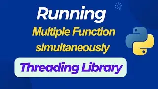 Threading in python: How to run multiple function at the same time in python