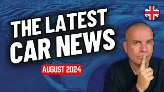 The Latest UK Car News | August 2024