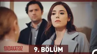 Sadakatsiz 9. Bölüm