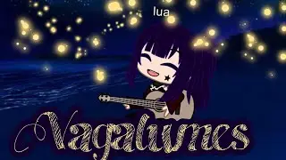 ☆Vagalumes☆ gacha ~        ▪︎momento musical▪︎