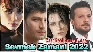 Sevmek Zamani Turkish Drama Cast Real Name & Ages | By Top Lifestyle