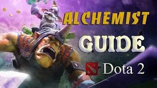 Короткий гайд на Алхимика (Dota 2) (Super guide for Alchemist)