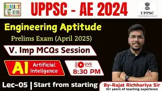 UPPSC AE VACANCY 2024 |UPPSC AE Complete Course | Engineering Aptitude |  AI  Lec-05 (By-Rajat sir )