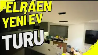 ELRAENN - YENİ EV MİNİ TUR YAPIYOR