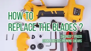 How To Replace The Blades For SWANSOFT 28mm Electric Pruning Shears?【 SWANSOFT-Pru28】
