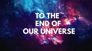 A Journey To End Of Universe! #universe