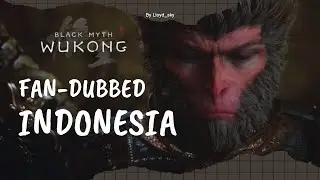 Black Myth Sun Wukong Fan-Dub Indonesia #dubindo #blackmyth #blackmythwukonggameplay