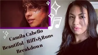 How to sing like Camila Cabello - Riffs and Runs (Beautiful feat. Bazzi)