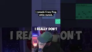 I Remade Crazy Frog While Muted…