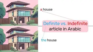 Definite Vs. Indefinite Article in Arabic
