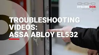 Strongdor Troubleshooting: Assa Abloy EL532 with Warwick Cane