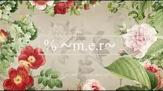 HY - 「% 〜m.e.r〜」リリックビデオ