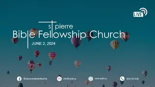 Writing on the Wall: Daniel 5 - June 2, 2024, St Pierre Bible Fellowship Church
