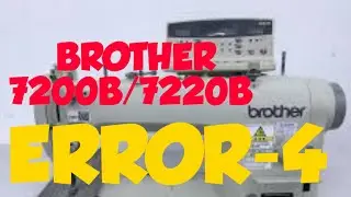 Brother S-7220B error-4 problem and solution