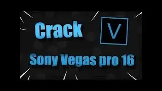 [TUTO] COMMENT CRACKER SONY VEGAS PRO 16