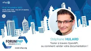 Tester à travers OpenAPI, ou comment valider votre documentation - Stéphane HULARD - Forum PHP 2022