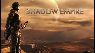 Shadow Empire | Hearts of iron + Dwarf fortress на эпических настройках