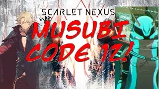 SCARLET NEXUS MUSUBI CODE 12/12TH Secret File Code