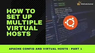 Apache Virtual Host part 1: How to set up multiple Virtual Hosts in Apache