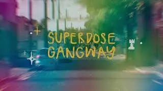 Superdose Gangway - Chess [Lyric Video]