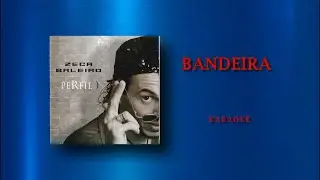 Bandeira - Karaoke - Zeca  Baleiro