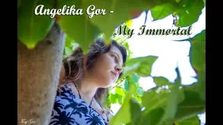Evanescence - My immortal(cover by Angy Gor)