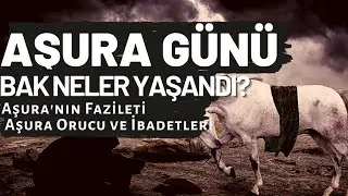 Aşura Gününde Bak Neler Oldu? Aşure Günü Nedir ? Aşure Günü Ne Yapılır ?   Aşure 2021| Aşura 2021