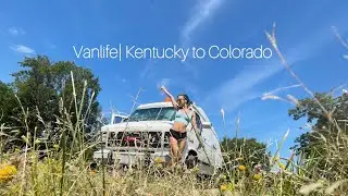 Vanlife| Kentucky to Colorado