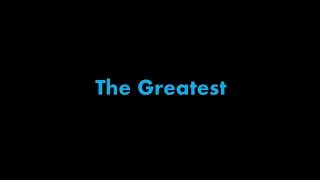 The Greatest