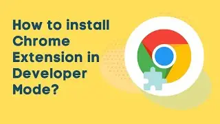 How to install GrowMeOrganic Chrome Extension in developer Mode?