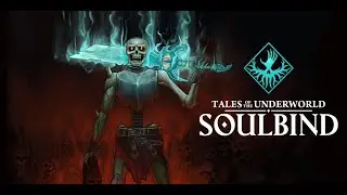 How to play Soulbind: Tales Of The Underworld