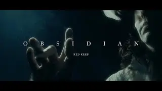 Red Keep - Obsidian (Official Music Video)