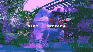 NIXt - Szczery