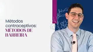 Métodos Contraceptivos: Métodos de barreira
