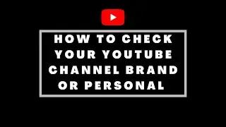How To Check Brand Account Or Personal Account YouTube Channel 2022