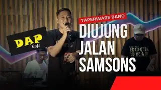 SAMSON - DIUJUNG JALAN | WONDER WOMEN - WULAN JAMELA | Cov. Taperware Band
