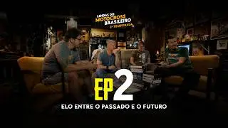Lendas do Motocross Brasileiro T2 | Episódio 2: Elo entre o passado e o futuro