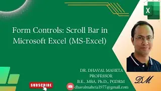 98. Form Controls: Scroll Bar in Microsoft Excel (MS-Excel) || Dr. Dhaval Maheta
