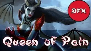 DFN - Queen of Pain #9 [Квопа на миде - пудж в обиде!]