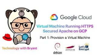 VM Running HTTPS Secured Apache Server on GCP - Part 1: Provision a Virtual Machine