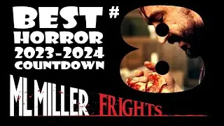 The Best in Horror Countdown 2023-2024 #8 Takes It’s Horror Very Seriously!