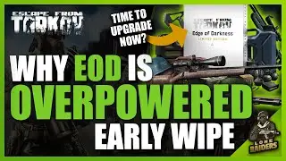 Tarkov EOD Edition is OVERPOWERED Early Wipe! | Why You Should Upgrade Now! | Escape From Tarkov EFT