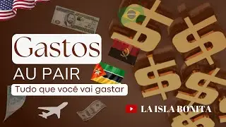 GASTOS AU PAIR| A Verdade que Ninguém Te Conta sobre os Gastos para ser Au Pair #aupairmoçambique