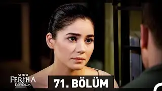 Adını Feriha Koydum Emir'in Yolu 71. Bölüm